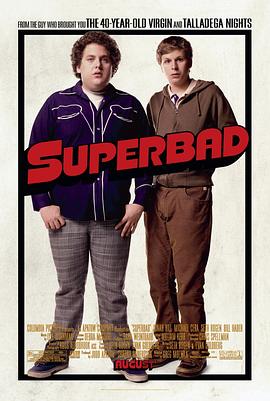 太坏了 Superbad (2007) / 超级坏 / 太糟了 / 男孩不坏 / 4K电影下载 / Superbad.2007.Theatrical.2160p.MA.WEB-DL.DDP5.1.DV.HDR10+.H.265