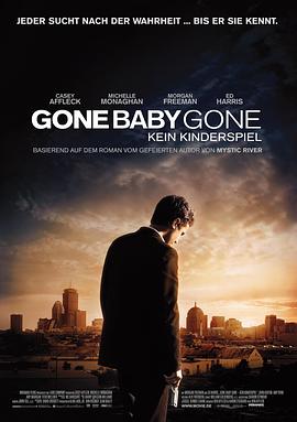 失踪宝贝 Gone Baby Gone (2007) / 失踪人口 / 宝贝失踪了 / 失踪的宝贝 / 4K电影下载 / Gone.Baby.Gone.2007.2160p.WEB-DL.H265.DDP5.1.2Audio[国英双音轨_中英双语字幕]