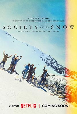 绝境盟约 La sociedad de la nieve (2023) / 绝地盟约(港/台) / 雪下百态 / Society of the Snow / 4K电影下载 / Society.of.the.Snow.2024.1080p.NF.WEB-DL.DUAL.DDP5.1.Atmos.H.264