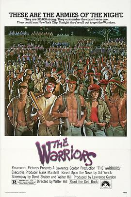 战士帮 The Warriors (1979) / 杀神挽歌(台) / 战士联盟帮 / 4K电影下载 / The.Warriors.1979.Alternate.Cut.2160p.Blu-ray.Remux.DoVi.HDR.HEVC.DTS-HD.MA.5.1-CiNEPHiLES