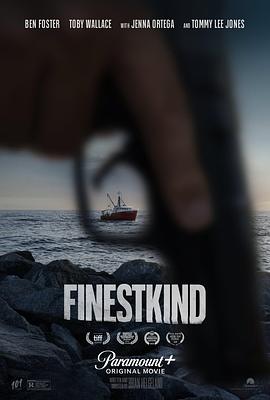 善类 Finestkind (2023) / Finest Kind / 4K电影下载 / Finestkind.2023.2160p.AMZN.WEB-DL.DDP5.1.H.265-FLUX[TGx]