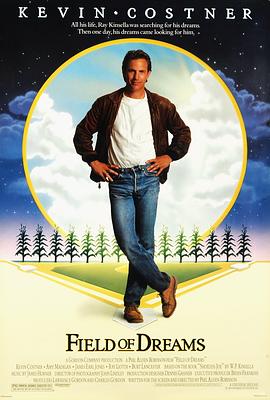 梦幻之地 Field of Dreams (1989) / 梦幻成真 / 梦幻球场 / 棒球男孩 / 梦田 / 4K电影下载 / Field.Of.Dreams.1989.PROPER.2160p.BluRay.REMUX.HEVC.DTS-X.7.1-FGT