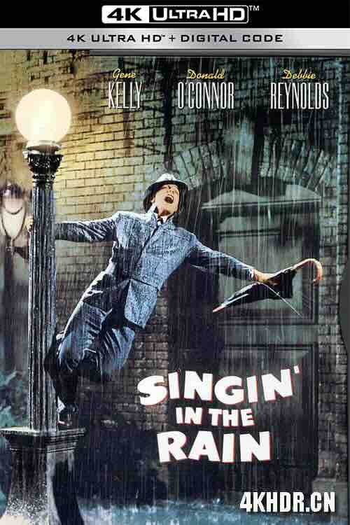 雨中曲 Singin' in the Rain (1952) / 万花嬉春(港/台) / 雨中情 / 百花嬉春 / 4K电影下载 / Singin'.in.the.Rain.1952.BluRay.2160p.DTS-HD.MA.5.1.HDR.x265.10bit