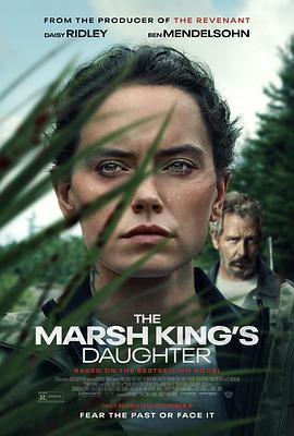 沼泽王的女儿 The Marsh King's Daughter (2023) / 4K电影下载 / The.Marsh.Kings.Daughter.2023.HDR.2160p.WEB.H265-MeekCarefulMagpieFromArcadia[TGx]