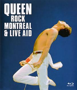 皇后乐队蒙特利尔现场演唱会 Queen Rock Montreal & Live Aid (2007)