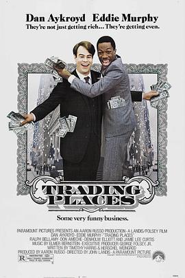 颠倒乾坤 Trading Places (1983) / 你整我，我整你 / 交易地点 / 交易所 / 运转乾坤 / 4K电影下载 / Trading.Places.1983.UHD.BluRay.2160p.TrueHD.5.1.DV.HEVC.REMUX-FraMeSToR