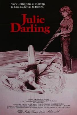 亲爱的朱莉 Julie Darling (1983) / Daughter of Death / Bad Blood / 4K电影下载 / Julie.Darling.1982.2160P.UHD.BLURAY.REMUX.H265.DTS.HD.MA.2.0-UNDERTAKERS