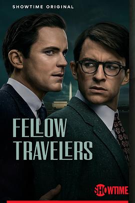 同路人 Fellow Travelers (2023) / 同路旅人 / 4K美剧下载 / Fellow.Travelers.S01.2160p.WEB.H265-NHTFS[TGx]