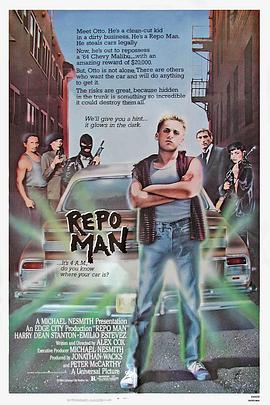 追讨者 Repo Man (1984) / 报信的人 / 回索人 / 搏懵车房 / 收回人 / 蓝光电影下载 / Repo.Man.1984.1080p.BluRay.Remux.LPCM