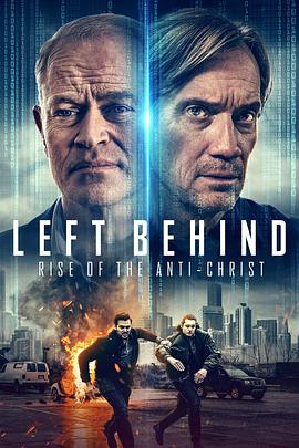 末日迷踪：敌基督的崛起 Left Behind: Rise of the Antichrist (2023) / 蓝光电影下载 / Left.Behind.Rise.of.the.Antichrist.2023.1080p.BluRay.REMUX.AVC.DTS-HD.MA.5.1-FGT