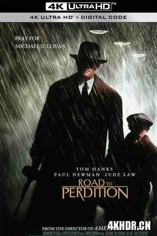 毁灭之路 Road to Perdition (2002) / 末路骄阳(港) / 非法正义(台) / 地狱之路 / 4K电影下载 / Road.to.Perdition.2002.2160p.Ai-Upscaled.DTS-HD.MA.5.1.10Bit.H265-DirtyHippie.rife4.14