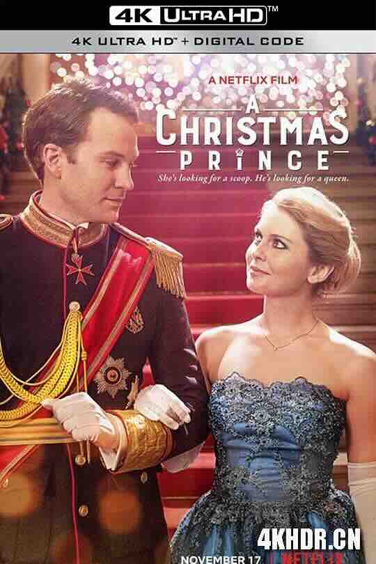 圣诞王子 A Christmas Prince (2017) / 4K电影下载 / A.Christmas.Prince.2017.2160p.NF.WEB-DL.x265.10bit.SDR.DDP5.1-NewYear