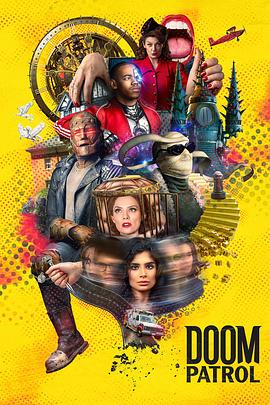 末日巡逻队 第三季 Doom Patrol Season 3 (2021) / 4K美剧下载 / 夸克网盘分享 / [HDR+杜比视界双版本][全10集][简繁英字幕].Doom.Patrol.S03.2160p.Max.WEB-DL.DDP.5.1.Atmos.DoVi.HDR.H.265