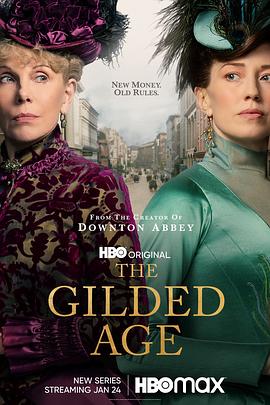 镀金时代 第一季 The Gilded Age Season 1 (2022) / 流金岁月 / 4K美剧下载 / 阿里云盘分享 / The.Gilded.Age.S01.2160p.MAX.WEB-DL.x265.10bit.HDR.DDP5.1.Atmos-GLHF[rartv]