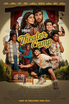 戏剧训练营 Theater Camp (2023) / 4K电影下载 / theater.camp.2023.2160p.web.h265-lazycunts