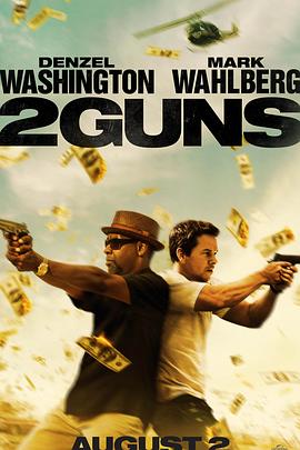 双龙出手 2 Guns (2013) / 2枪毙命(台) / 孖GUN双雄(港) / 双枪 / 两枪毙命 / 4K电影下载 / 2.Guns.2013.UHD.BluRay.2160p.DTS-X.7.1.DV.HEVC.HYBRID.REMUX-FraMeSToR