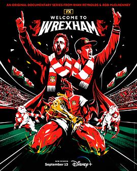 欢迎来到雷克瑟姆 第二季 Welcome to Wrexham Season 2 (2023) / 小球会大明星 / 4K纪录片下载 / Welcome.to.Wrexham.S02.2160p.WEB.h265-ETHEL[TGx]