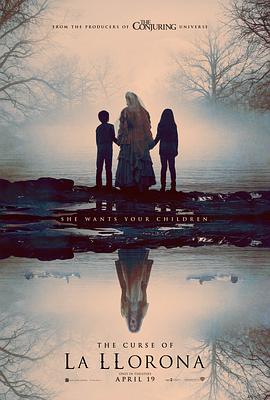 哭泣女人的诅咒 The Curse of La Llorona (2019) / 哭泣的女诡(港) / 哭泣的女人(台) / 泣妇的诅咒(豆友译名) / 泣妇诅咒 / 孩子们 / The Children / The Curse