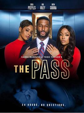通行证 The Pass (2023) / Kandi Burruss and Todd Tuckers The Pass 2023 2160p Peacock WEB-DL AAC 2 0 H 265
