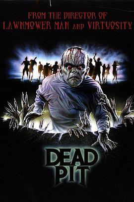 尸坑 The Dead Pit (1989) / Dead Pit / 死亡深坑 / The.Dead.Pit.1989.REPACK.2160p.UHD.BluRay.REMUX.HDR.HEVC.DTS-HD.MA.1.0-BLURANiUM