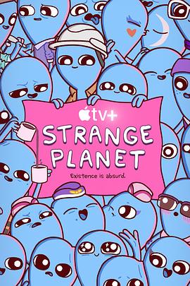 奇异星球 Strange Planet (2023) / Strange.Planet.S01.2160p.WEB.h265-ETHEL[TGx]