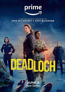 小镇警花 第一季 Deadloch Season 1 (2023) / 戴洛奇小镇 / Deadloch.S01.2160p.AMZN.WEB-DL.DDP5.1.HDR.HEVC-CMRG