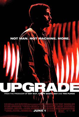 升级 Upgrade (2018) / 超能复仇(港) / 人类升级(台) / 2.0人机合一 / Stem / Upgrade.2018.2160p.UHD.Blu-ray.Remux.DV.HDR.HEVC.DTS-HD.MA.5.1-CiNEPHiLES