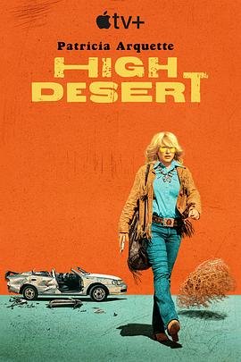 高地沙漠 High Desert (2024) / 荒漠妙探 / High.Desert.S01.HDR.2160p.ATVP.WEB-DL.DDPA5.1.H.265-NTb