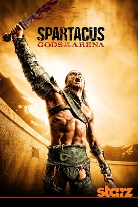 斯巴达克斯：竞技场之神 Spartacus: Gods of the Arena (2011) / Spartacus.Gods.Of.The.Arena.S01.1080p.BluRay.REMUX.AVC.TrueHD.5.1-NOGRP