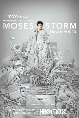 莫西斯·斯托姆：垃圾白人 Moses Storm Trash White (2022) / Moses.Storm.Trash.White.2022.2160p.HMAX.WEB-DL.x265.10bit.HDR.DDP5.1-EDITH