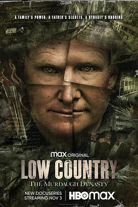 低地：默多王朝 Low Country: The Murdaugh Dynasty Season 1 (2022) / Low.Country.The.Murdaugh.Dynasty.S01.2160p.MAX.WEB-DL.x265.10bit.HDR.DDP5.1-EDITH