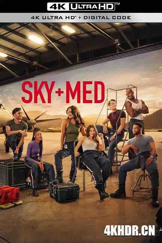 空中救护 第二季 Skymed Season 2 (2023) / 4K美剧下载 / SkyMed.S02.2160p.PMTP.WEB-DL.DDP5.1.HDR.H.265-NTb