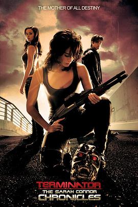 终结者外传 1-2季 The Sarah Connor Chronicles Season 1-2 (2008) / 莎拉传 / 魔鬼终结者之萨拉康奈儿历代记 / 终结者外传 / Terminator.The.Sarah.Connor.Chronicles.S01-S02.1080...