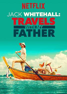 携父同游 1-5季 Jack Whitehall: Travels with My Father Season 1-5 (2017-2021) / 带着老爸去旅行 / Jack.Whitehall.Travels.With.My.Father.S01.2160p.NF.WEB-DL.x265.10bit.SDR.DDP5.1-HONE[rartv]