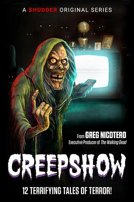 鬼作秀 1-3季 Creepshow Season 1-3 (2019-2021) / 午夜鬼出笼 / 恐怖的故事 / Creepshow.S01.1080p.BluRay.REMUX.AVC.DTS-HD.MA.5.1-NOGRP[rartv]