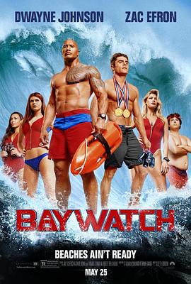 海滩游侠 Baywatch (2017) / 海滩救护队(台) / 沙滩拯救队(港) / 护滩使者 / 生死海滩 / Baywatch.2017.UNRATED.PROPER.2160p.BluRay.REMUX.HEVC.DTS-HD.MA.True