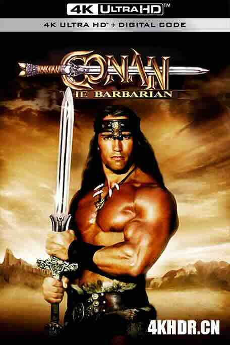 野蛮人柯南 Conan the Barbarian (1982) / 王者之剑 / 4K电影下载 / Conan.the.Barbarian.1982.Extended.Cut.2160p.UHD.Blu-ray.Remux.HDR.DV.HEVC.FLAC1.0-CiNEPHiLES