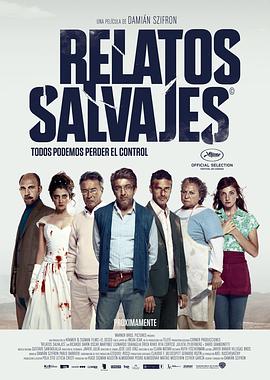 荒蛮故事 Relatos salvajes (2014)（蓝光收藏版）/ 蛮荒故事 / 生命中最抓狂的小事(台) / 无定向丧心病狂(港) / 蛮荒史 / Wild.Tales.2014.1080p.BluRay.AVC.TrueHD.5.1-FGT