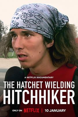 挥斧头的搭车人：从英雄到杀人犯 The Hatchet Wielding Hitchhiker (2023) / The.Hatchet.Wielding.Hitchhiker.2023.2160p.NF.WEB-DL.x265.10bit.HDR.DDP5.1.Atmos-4kTRASH