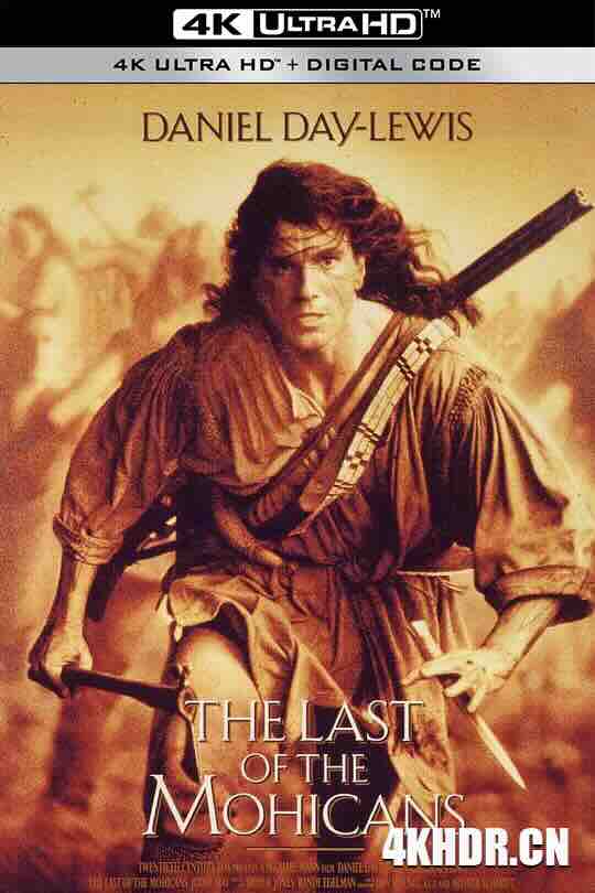 最后的莫希干人 The Last of the Mohicans (1992) / 最后的摩根战士(港) / 大地英豪(台) / 最后一个莫西干人 / 最后的莫西干人 / 4K电影下载 / The.Last.of.the.Mohicans.1992.Definitive.Cut.DTS-HD.MA.5.1.MULTi.10Bit.H265-DirtyHippie.RIFE.4.14v2-6