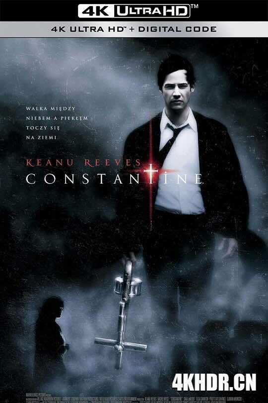 康斯坦丁 Constantine (2005) / 魔间行者(港) / 康斯坦汀：驱魔神探(台) / 地狱神探 / 4K电影下载 / Constantine.2005.2160p.Ai-Upscaled.10Bit.H265.TrueHD.5.1.MULTI.RIFE4.14-60fps-DirtyHippie