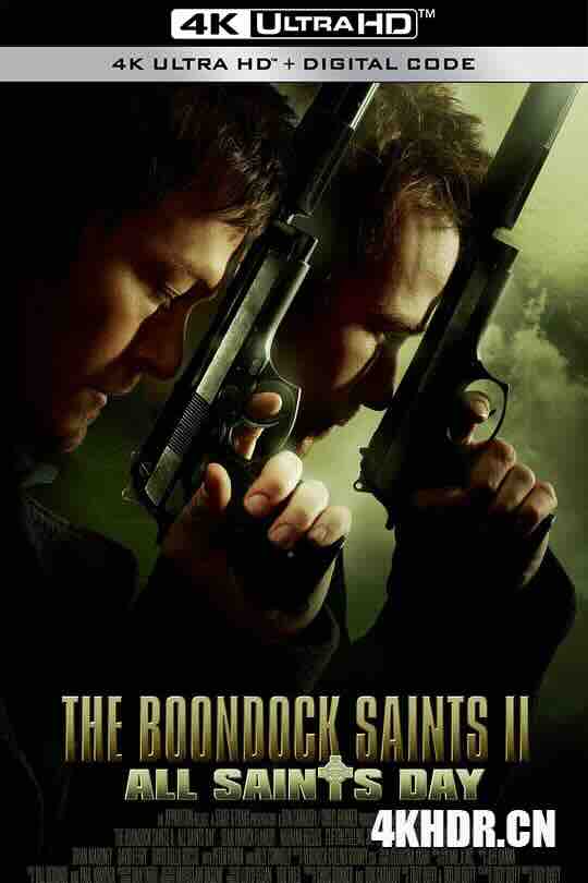 处刑人2 The Boondock Saints II: All Saints Day (2009) / 另类圣徒2 / 义行者2 / 神鬼尖兵2 / 4K电影下载 / The.Boondock.Saints.II.All.Saints.Day.2009.2160p.HQ.WEB-DL.H265.AAC
