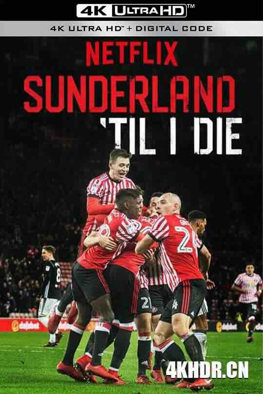 我心永随桑德兰 第二季 Sunderland 'Til I Die Season 2 (2020) / 桑德兰球魂不灭(台) / 不离不弃新特兰(港) / 4K纪录片下载 / Sunderland Til I Die (2018) S02 (2160p NF WEB-DL H265 SDR DDP 5.1 English - HONE)