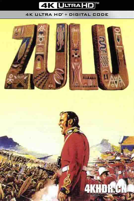 祖鲁战争 Zulu (1964) / 战血染征袍 / 4K电影下载 / Zulu (1964) UpScaled 2160p H265 10 bit DV HDR10+ ita AC3 2.0 eng AC3 5.1