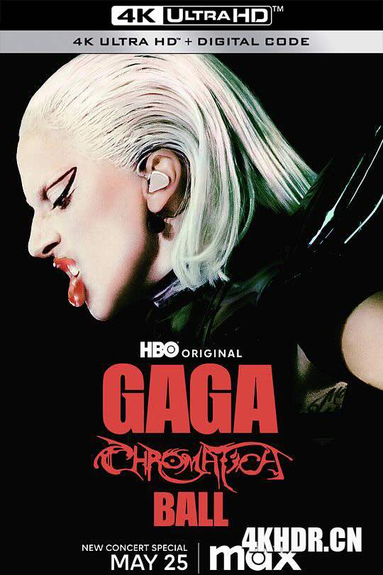 Lady Gaga：神彩巡回演唱会 Gaga Chromatica Ball (2024) / Lady Gaga：神采巡回演唱会 / 雷迪嘎嘎：神彩巡回演唱会 / The Chromatica Ball