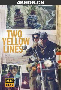 公路父女情 Two.Yellow.Lines.2021.2160p.WEB-DL.x265.10bit.HDR.DD5.1-NOGRP