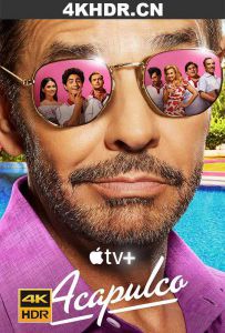 阿卡普高 第二季 Acapulco.2021.S02.2160p.ATVP.WEB-DL.DDP5.1.Atmos.DV.MK...