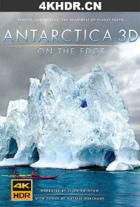 南极3D：在边缘 Extreme Nature Antarctica on the Edge (2014) IMAX 2160p ...