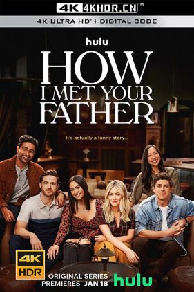 老妈老爸的浪漫史 第一季 How I Met Your Father Season 1 (2022) / 寻爹记 / HIMYF / How.I.Met.Your.Father.S01.2160p.HULU.WEB-DL.x265.10bit.HDR10Plus.DDP5.1-NOSiViD[rartv]