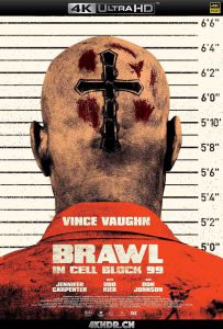 99号牢房内的博弈 Brawl.in.Cell.Block.99.2017.2160p.BluRay.HEVC.DTS-HD....